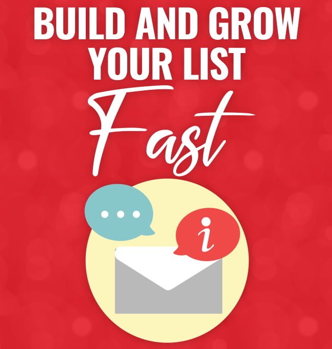 Build & Grow Your List Fast
