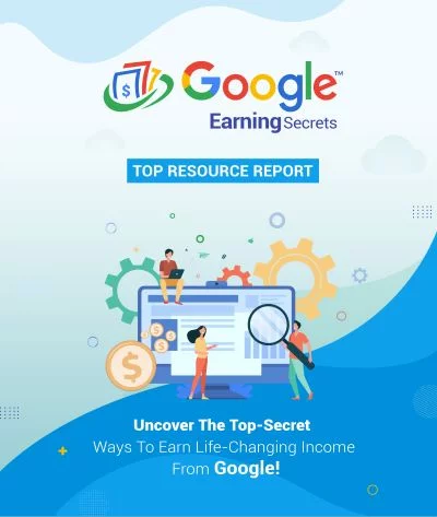 Google Earning Secrets Top Resource Report