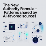 The New Authority Formula – Patterns Shared by AI‑Favored Sources